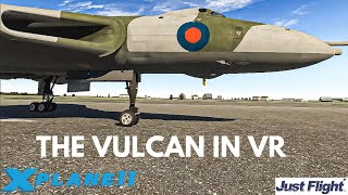 X Plane 11 50  Just Flight Vulcan in VR [upl. by Dael485]