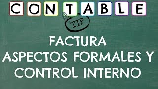 FACTURA  ASPECTOS FORMALES Y CONTROL INTERNO [upl. by Longan401]