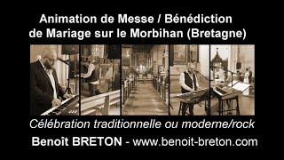 Animation de messe  cérémonie de mariage Morbihan Bretagne  Benoît BRETON [upl. by Garret]