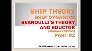 Ship Theory  Ship DynamicsSinhala  Lecture 02 Bernoulli and Eductor part 2 [upl. by Edny33]