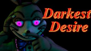 FNAFSFM Darkest Desire Part for SLM867 [upl. by Haroved]