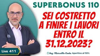 SuperBonus 110 sei costretto a finire i lavori entro il 31122023  Aperitivo al 110  N 411 [upl. by Aanas]