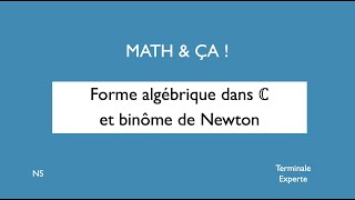 Forme algébrique dans C et binôme de Newton [upl. by Nilra]