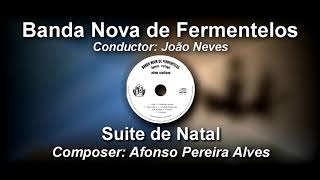 Suite de Natal  Afonso Alves  Banda Nova de Fermentelos [upl. by Gorrono]