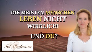 Lebst Du am Leben vorbei  Mel Rentmeister [upl. by Emera]