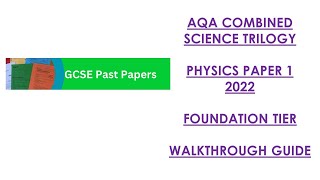 AQA Combined Science Trilogy 2022 Physics Paper 1F Walkthrough [upl. by Gonsalve]