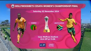 Full Highlights Half South Africa vs Zambia Final HollywoodBets COSAFA Womens Championship 2024 [upl. by Oric540]