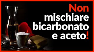 NON mischiare ACETO e BICARBONATO per Pulire Casa e Sturare il Lavandino [upl. by Nahej]