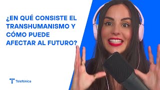 Qué es transhumanismo ética y cómo puede afectar el futuro [upl. by Almap]