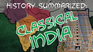 History Summarized Classical India [upl. by Platto]