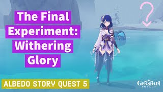 The Final Experiment Withering Glory  Albedo Story Quest 6  Walkthrough  Genshin Impact [upl. by Dianne]