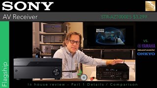 Sony STRAZ7000ES AV Receiver  Inhouse Review part 1  Overview vs Marantz Onkyo Yamaha [upl. by Stillas]