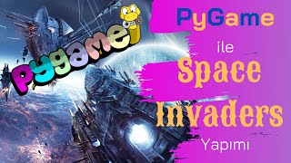 PyGame  Space Invaders Oyun Yapımı  13 [upl. by Latreshia]