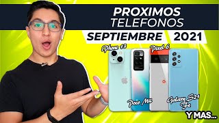 LOS MEJORES SMARTPHONE QUE SE PRESENTAN EN SEPTIEMBRE 2021 [upl. by Trillby]