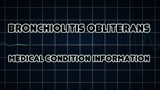 Bronchiolitis obliterans Medical Condition [upl. by Nnaeoj]