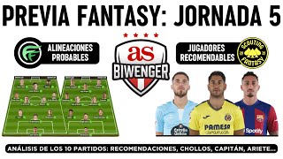 ✅ ANÁLISIS FANTASY JORNADA 5 ALINEACIONES PROBABLES Y RECOMENDACIONES DE CADA PARTIDO  BIWENGER [upl. by Bogie]