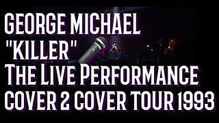 George Michael  KILLER LIVE Full HD [upl. by Yentnuoc]