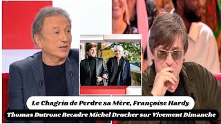 Thomas Dutronc Recadre Michel Drucker sur Vivement Dimanche  Le Chagrin de Perdre sa Mère [upl. by Leta]