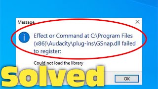 How To Fix Audacity GSnap Could Not Load the Library Error  GSnapdll Failed to Register [upl. by Hannover]