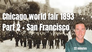 Chicago world fair from another side part 2 with San Francisco 1893 [upl. by Haletky405]