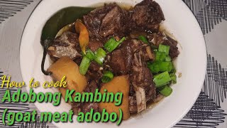 HOW TO COOK ADOBONG KAMBINGGOAT MEAT ADOBO SIMPLE AND EASY lutongbahay mysimplerecipe [upl. by Anehsat597]