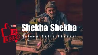 Shekha Shekha  Pashto New Song  Saleem Sadiq Channel [upl. by Sitof]