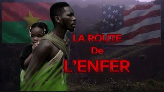 Immigrer clandestinement du Burkina Faso aux États Unis Sur la Route de l’ENFER 1 [upl. by Nnaeirelav]