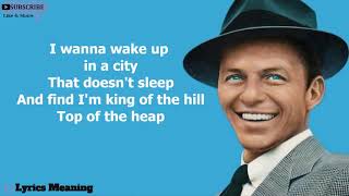 Frank Sinatra  New York New York  Lyrics Meaning [upl. by Arihas955]