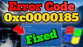 How to Fix Error Code 0xc0000185 💻 8 Simple Solutions [upl. by Ikoek]