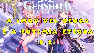 GENSHIN IMPACT MISSÃO DO ARCONTE  A IMOVÍVEL DEUSA E A EUTIMIA ETERNA P1 [upl. by Barbette]