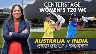 Centerstage Womens T20 WC SemiFinal Australia v India Review [upl. by Diskson]