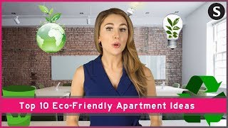 Top 10 EcoFriendly Apartment Ideas [upl. by Carolan]