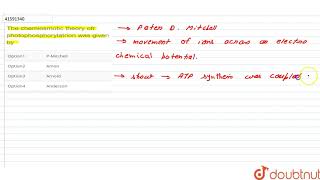 The chemiosmotic theory ofr photophosphorylatrion was given by [upl. by Magen]