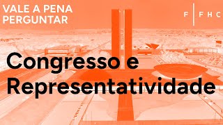 Congresso e Representatividade  Vale a Pena Perguntar [upl. by Salamone563]