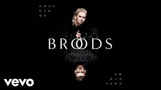 Broods  Conscious Official Audio [upl. by Landan]