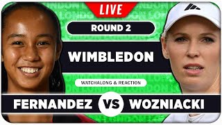 FERNANDEZ vs WOZNIACKI • Wimbledon 2024 • LIVE Tennis Talk Watchalong [upl. by Jemmie]