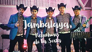 Jambalaya En Vivo  Rancheros de la Sexta [upl. by Vinny]