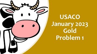 USACO January 2023 Gold problem 1 [upl. by Akimet527]