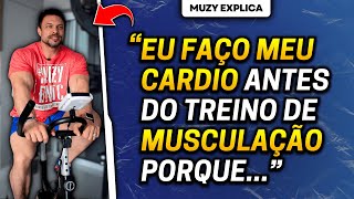 POR QUE O MUZY FAZ SEU CARDIO ANTES DO TREINO DE MUSCULAÇÃO  Muzy Explica [upl. by Delano]