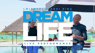 LMichael amp Koki Riba  Dream Life Performance Video [upl. by Initsed]