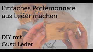 Tutorial  Wir basteln ein Portmonnaie  Geldbörse  Geldbeutel  Brieftasche  DIY  Gusti Leder [upl. by Eserahs]