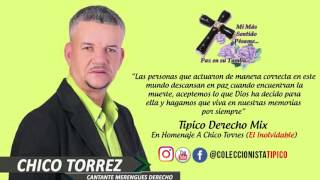 Tipico Derecho Mix En Homenaje A Chico Torres El Inolvidable Por Urbanda En Vivo [upl. by Huberman]