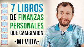 7 Libros Sobre Finanzas Personales Que Cambiaron Mi Vida [upl. by Arbmat]