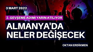 Almanyada 2 gevşeme adımı Neler değişecek  3 Mart 2022 Oktan Erdikmen [upl. by Herates506]