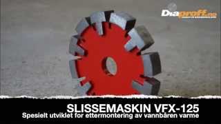 VFX 125 SLISSEMASKIN spesielt utviklet for vannbåren varme [upl. by Deehsar]