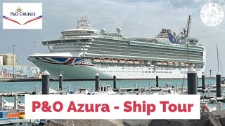 PampO Azura ULTIMATE Ship Tour  Deck by Deck  Hints amp Tips for your Cruise  Places to go amp Avoid [upl. by Daniyal319]