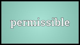 Permissible Meaning [upl. by Seta]