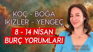 Koç  Boğa  İkizler  Yengeç  8  14 Nisan Burç Yorumları  Astroloji Gurusu [upl. by Wadsworth]