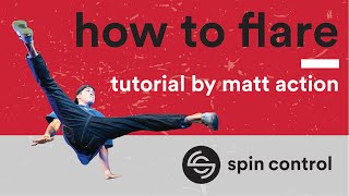 Learn How to Flare  Tutorial by Matt Action  Spin Control [upl. by Baptiste]