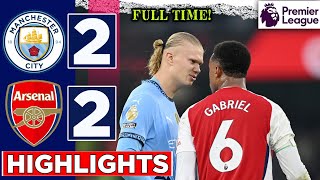 Man City  Arsenal 22  HIGHLIGHTS  Premier League [upl. by Gallenz675]